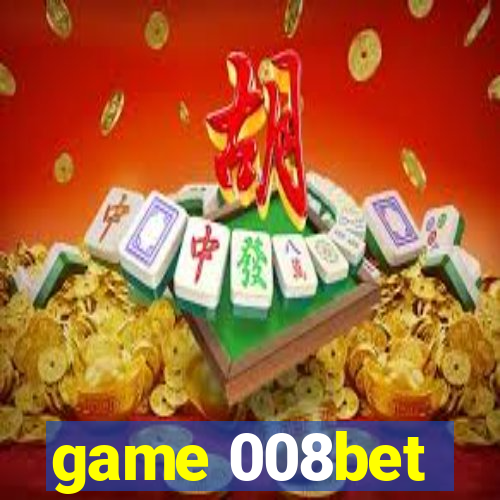 game 008bet